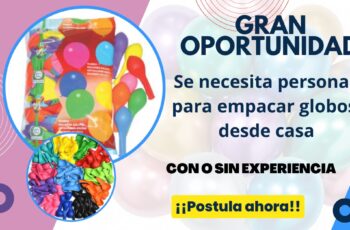 ¡NO PIERDAS ESTA OPORTUNIDAD! EMPACA GLOBOS CON O SIN EXPERIENCIA